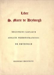 Liber S. Marie De Dryburgh; Registrum Cartarum Abbacie Premonstratensis De Dryburgh.  (Edited by William Fraser) by Dryburgh Abbey, Scot