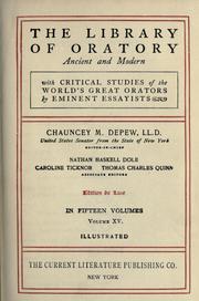 Cover of: The library of oratory, ancient and modern by Chauncey M. Depew, editor-in-chief.  Nathan Haskell Dole, Caroline Ticknor, Thomas Charles Quinn, associate editors.  In 15 vols.