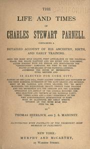 Cover of: The life and times of Charles Stewart Parnell: containing a detailed account of his ancestry, birth, and early training