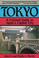 Cover of: Tokyo, a cultural guide to Japan's capital city