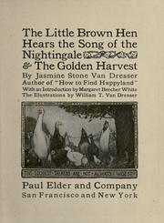 Cover of: The little brown hen hears the song of the nightingale ; and The golden harvest