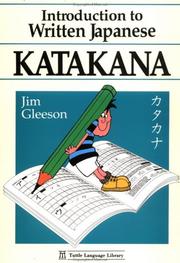 Cover of: Introduction to written Japanese, katakana = by Jim Gleeson