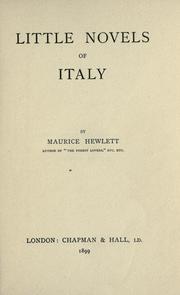 Cover of: Little novels of Italy by Maurice Henry Hewlett, Maurice Henry Hewlett