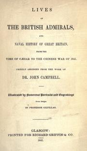 Cover of: Lives of the British admirals, and naval history of Great Britain: from the time of Cæsar to the Chinese war of 1841 : 