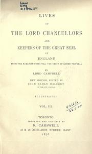 Cover of: Lives of the Lord Chancellors and keepers of the Great Seal of England from the earliest times till the reign of Queen Victoria. by John Campbell, 1st Baron Campbell