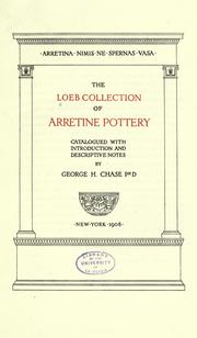 Cover of: The Loeb Collection of Arretine pottery: catalogued, with introduction and descriptive notes