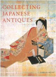 Cover of: Collecting Japanese antiques by Alistair Seton