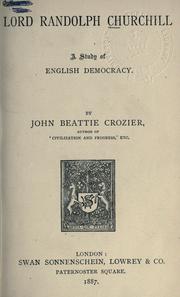 Cover of: Lord Randolph Churchill by John Beattie Crozier, John Beattie Crozier