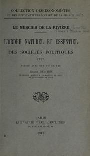Cover of: L' ordre naturel et essentiel des sociétés politiques, 1767 by Pierre François Joachim Henri Mercier de La Rivière