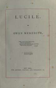 Cover of: Lucille by Robert Bulwer Lytton, Lytton, Edward Robert Bulwer Lytton Earl of, Robert Bulwer Lytton