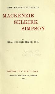 Cover of: Mackenzie, Selkirk, Simpson by George Bryce