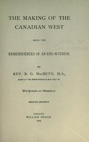 Cover of: The making of the Canadian West by Roderick George MacBeth, Roderick George MacBeth