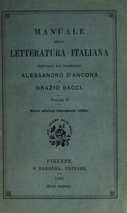 Cover of: Manuale della letteratura italiana, compilato dai Alessandro d'Ancona e Orazio Bacci. by Alessandro D'Ancona