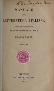 Cover of: Manuale della letteratura italiana, compilato dai Alessandro d'Ancona e Orazio Bacci. by Alessandro D'Ancona