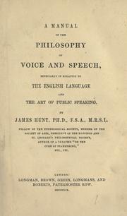 Cover of: A manual of the philosophy of voice and speech by James Hunt