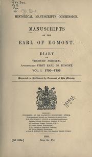 Cover of: Manuscripts of the Earl of Egmont.  Diary of Viscount Percival afterwards first Earl of Egmont.