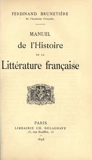 Cover of: Manuel de l'histoire de la littérature française. by Ferdinand Brunetière