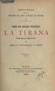 Cover of: María del Rosario Fernández, La Tirana, primera dama de los teatros de la corte. by Emilio Cotarelo y Mori