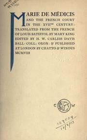 Cover of: Marie de Médicis and the French court in the XVIIth century