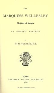 Cover of: The Marquess Wellesley, architect of empire by W. T. McCullagh Torrens, W. T. McCullagh Torrens