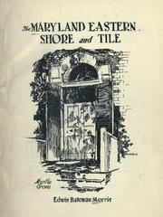 Cover of: The Maryland eastern shore and tile by Edwin Bateman Morris