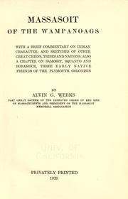 Cover of: Massasoit of the Wampanoags: with a brief commentary on Indian character, and sketches of other great chiefs, tribes and nations, also a chapter on Samoset, Squanto and Hobamock, three early native friends of the Plymouth colonists