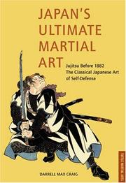 Cover of: Japan's ultimate martial art: jujitsu before 1882, the classical Japanese art of self-defense