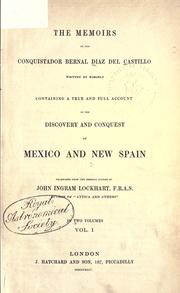 Cover of: Memoirs, of the Conquistador Bernal Diaz del Castillo written by himself containing a true and full account of the discovery and conquest of Mexico and New Spain-Vol. 1 of 2 by Bernal Díaz del Castillo