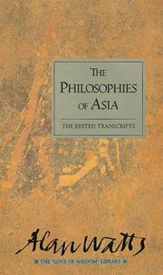 The philosophies of Asia by Alan Watts