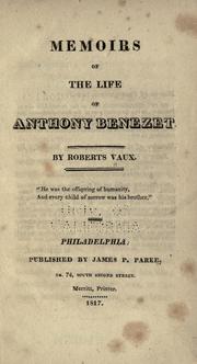 Memoirs of the life of Anthony Benezet by Roberts Vaux