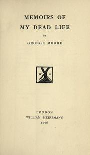 Cover of: Memoirs of my dead life by George Moore