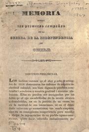 Cover of: Memoria sobre las primeras campañas en la guerra de la independencia de Chile by por D.J. Benavente ...