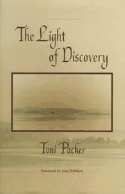 Cover of: The light of discovery | Toni Packer