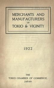 Cover of: Merchants and manufacturers of Tokio & vicinity. by Tokyo Shogyo Kaigisho.
