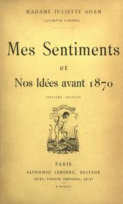 Cover of: Mes sentiments et nos idées avant 1870.