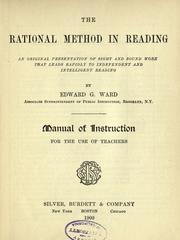Cover of: The rational method in reading: an original presentation of sight and sound work that leads rapidly to independent and intelligent reading : manual of instruction for the use of teachers