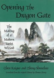 Opening the Dragon Gate by Chen, Kaiguo.
