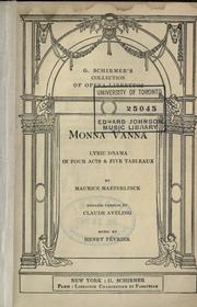 Cover of: Monna Vanna: lyric drama in four acts & five tableaux by Maurice Maeterlinck.  English version by Claude Aveling.