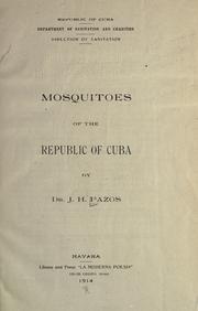Cover of: Mosquitoes of the Republic of Cuba by José H Pazos