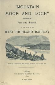 Cover of: "Mountain, moor and loch" by illustrated by pen and pencil on the route of the West highland railway.