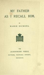 Cover of: My father as I recall him by Mamie Dickens