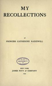 Cover of: My recollections by Catherine Radziwiłł