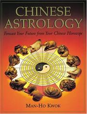 Chinese astrology by Kwok Man-ho, Joanne O'Brien, Clare Melinsky