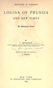 Cover of: Napoleon in Germany: Louisa of Prussia and her times: an historical novel
