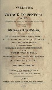 Cover of: Narrative of a voyage to Senegal in 1816 undertaken by order of the French Government : comprising an account of the shipwreck of the Medusa ... observations respecting the agriculture of the western coast of Africa