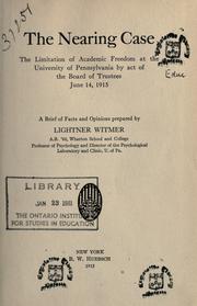 Cover of: The Nearing case: the limitation of academic freedom at the University of Pennsylvania by act of the Board of Trustees, June 14, 1915