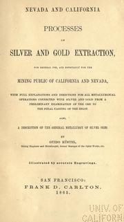 Cover of: Nevada and California processes of silver and gold extraction by by Guido Küstel.