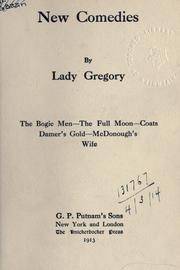 Cover of: New comedies: The bogie men.  The full moon.  Coats.  Damer's gold.  McDonough's wife.