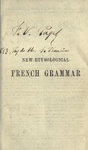 Cover of: New etymological French grammar giving for the first time the history of the French syntax