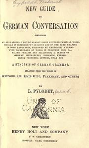 Cover of: New guide to German conversation: containing ... a synopsis of German grammar arranged from the works of Witcomb, Dr. Emil Otto, Flaxmann, and others